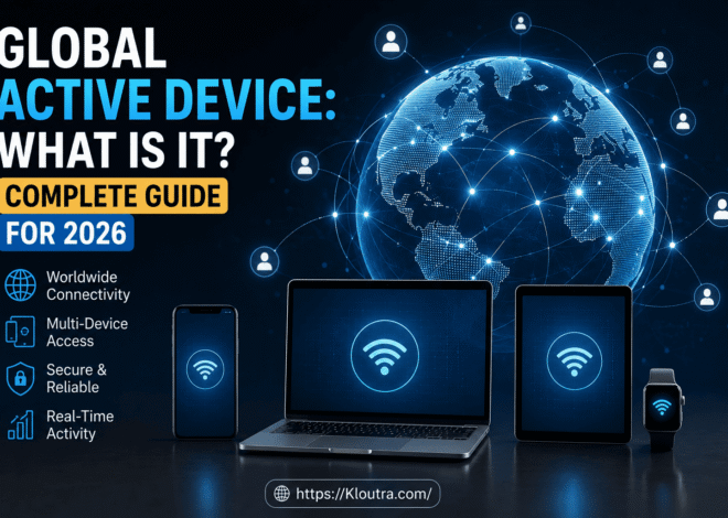 Global Active Device: What Is It? Complete Guide for 2026