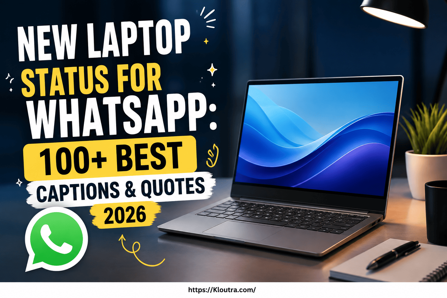 New Laptop Status for WhatsApp: 100+ Best Captions 2026