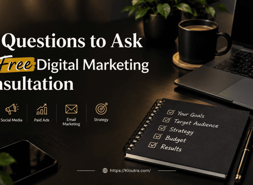 15 Questions to Ask in a Free Digital Marketing Consultation