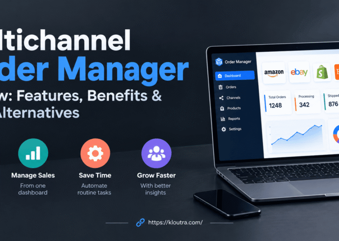 Multichannel Order Manager Review: Features, Benefits & Best Alternatives