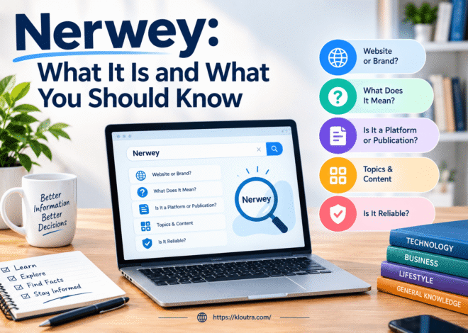 Nerwey Explained: Website, Meaning, Uses and Key Facts